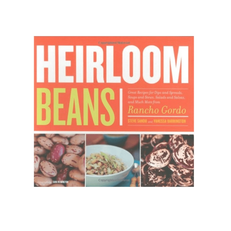 Rancho Gordo Heirloom Beans Cookbook