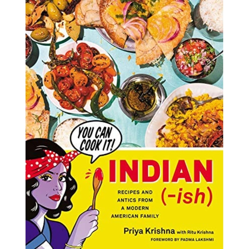 Priya Krishnas cookbook Indian (-ish)